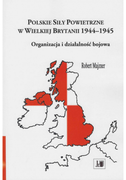 Polskie siły powietrzne w Wielkiej Brytanii 1944-1945