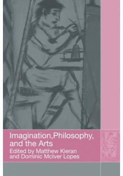 Imagination, Philosophy and the Arts