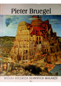 Wielka kolekcja sławnych malarzy Tom 24 Pieter Bruegel