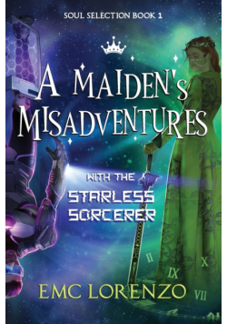 A Maiden's Misadventures with the Starless Sorcerer