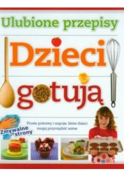 Dzieci gotują: Ulubione przepisy
