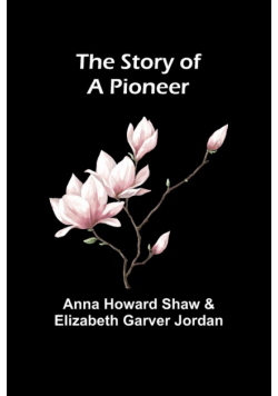 The Story of a Pioneer