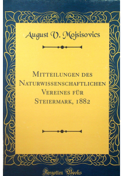 Mitteilungen Des Naturwissensch aftlichen Vereines Fur Steiermark Reprint z 1883 r