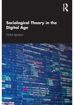Sociological Theory in the Digital Age