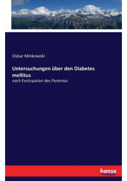 Untersuchungen über den Diabetes mellitus