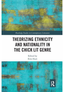 Theorizing Ethnicity and Nationality in the Chick Lit Genre