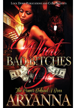 What Bad Bitches Do
