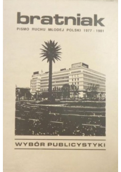 Bratniak. Pismo Ruchu Młodej Polski lata 1977-1981