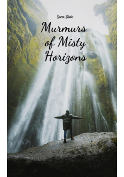 Murmurs of Misty Horizons