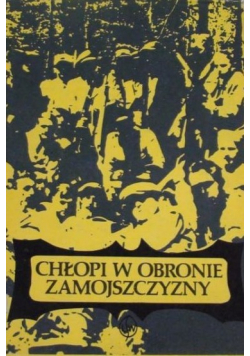 Chłopi w obronie Zamojszczyzny
