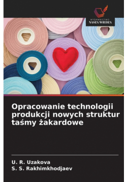 Opracowanie technologii produkcji nowych struktur taśmy żakardowe