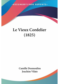 Le Vieux Cordelier (1825)