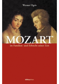 Mozart im Familien und Erbrecht seiner Zeit