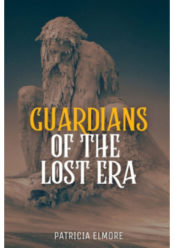 Guardians of the Lost Era