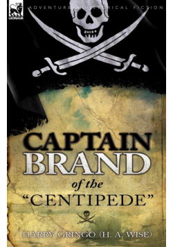 Captain Brand of the "Centipede"