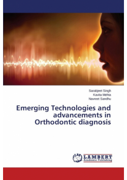 Emerging Technologies and Advancements in Orthodontic Diagnosis