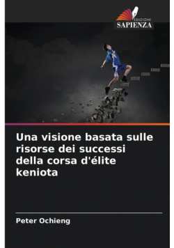 Una visione basata sulle risorse dei successi della corsa d'élite keniota