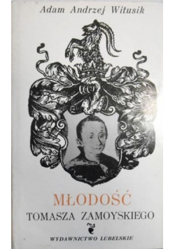 Młodość Tomasza Zamoyskiego