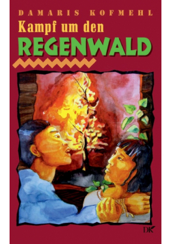Kampf um den Regenwald