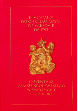 Inwentarz Zamku Królewskiego w Warszawie z 1795 roku
