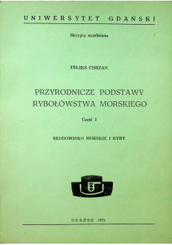 Przyrodnicze podstawy rybołówstwa morskiego Część I