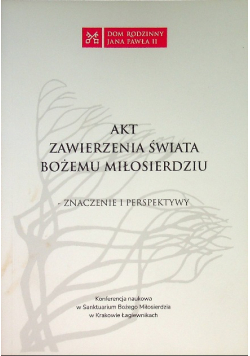 Akt zawierzenia świata Bożemu miłosierdziu