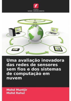 Uma avaliação inovadora das redes de sensores sem fios e dos sistemas de computação em nuvem