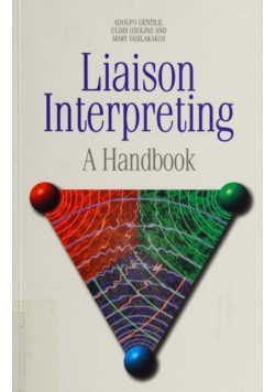 Liaison Interpreting: A Handbook