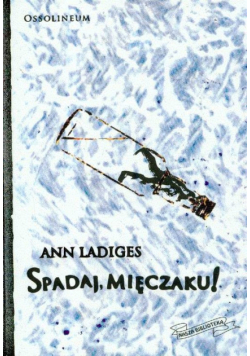 Ladiges Ann - Spadaj mięczaku