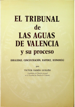 Et Tribunal de las aguas de Valencia y su proceso
