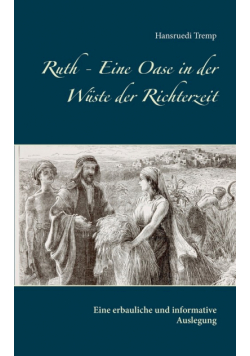 Ruth - Eine Oase in der Wüste der Richterzeit