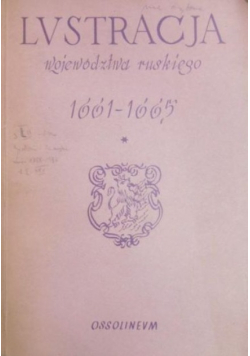 Lustracja województwa Ruskiego 1661 - 1665