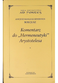 Komentarz do Hermeneutyki Arystotelesa Tom I
