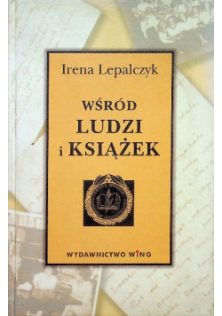 Wśród ludzi i książek