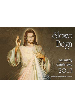 Słowo Boga na każdy dzień roku 2013 (Pan Jezus)