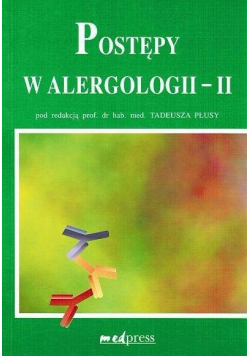 Postępy w Alergologii II
