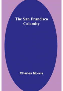 The San Francisco Calamity