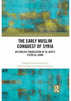 The Early Muslim Conquest of Syria