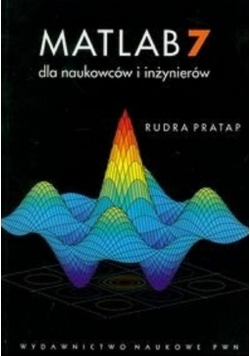 MATLAB 7 dla naukowców i inżynierów