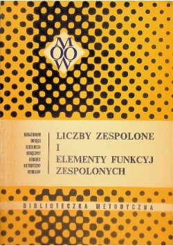 Liczby zespolone i elementy funkcji zespolonych