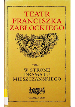 Teatr Franciszka Zabłockiego tom 2