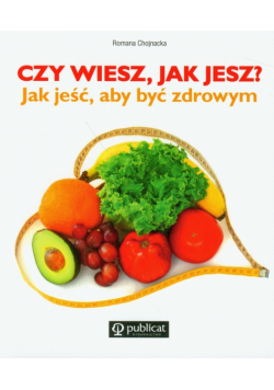 Chojnacka Romana - Czy wiesz jak jesz