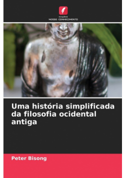Uma história simplificada da filosofia ocidental antiga