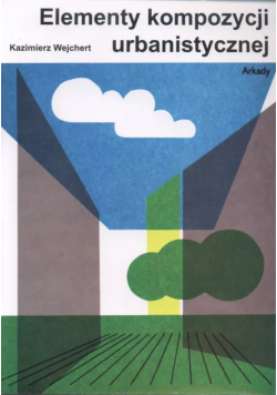 Elementy kompozycji urbanistycznej reprint z 1984 r.