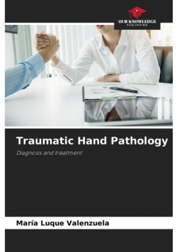 Traumatic Hand Pathology
