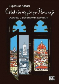 Ostatnie wzgórze Florencji