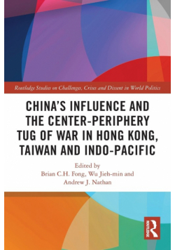 China's Influence and the Center-periphery Tug of War in Hong Kong, Taiwan and Indo-Pacific