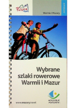 Wybrane szlaki rowerowe Warmii i Mazur