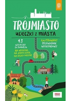 Trójmiasto. ucieczki z miasta