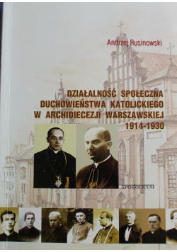 Działalność społeczna duchowieństwa katolickiego w archidiecezji warszawskiej 1914 - 1930